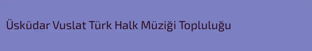 Üsküdar Vuslat Türk Halk Müziği Topluluğu